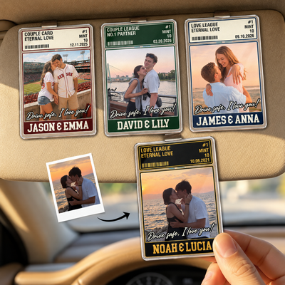 Drive Safe I Love You Couple Trading Card Custom Photo - Personalized Visor Clip