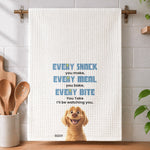 Every Meal You Make, Every Bite You Take, I’ll Be Watching You - Dog Lovers - Personalized Kitchen Towel 3