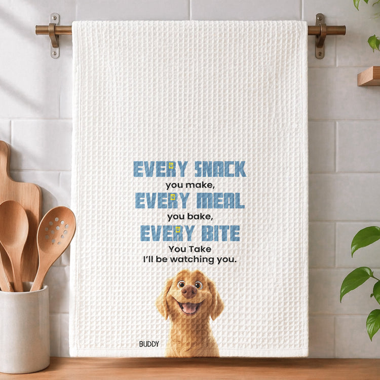 Every Meal You Make, Every Bite You Take, I’ll Be Watching You - Dog Lovers - Personalized Kitchen Towel 3