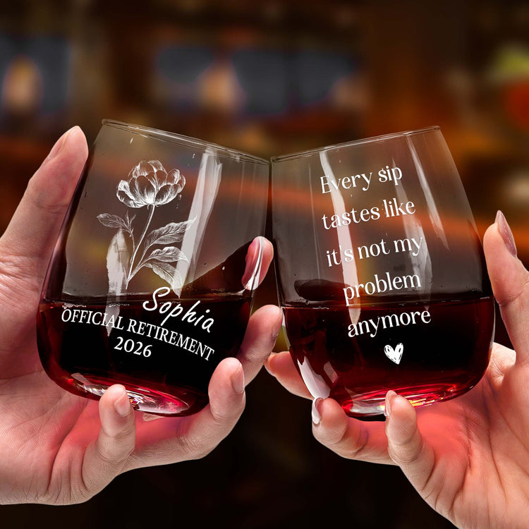 Every Sip Tastes Like It's Not My Problem Anymore Birth Flower - Personalized Wine Glass 3