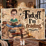 Fck Off, I’m Reading - Funny Reading Blanket For Book Lovers - Personalized Blanket 3