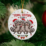 Feral Sister Funny Gift For Sisters Friends - Personalized Ornament 3