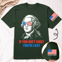 If You Ain't First You're Last - Shirt