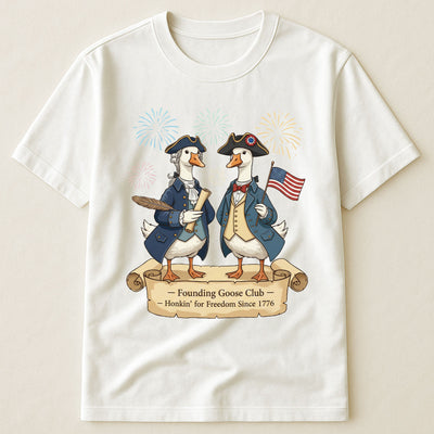 Founding Goose Club Since 1776 - Shirt