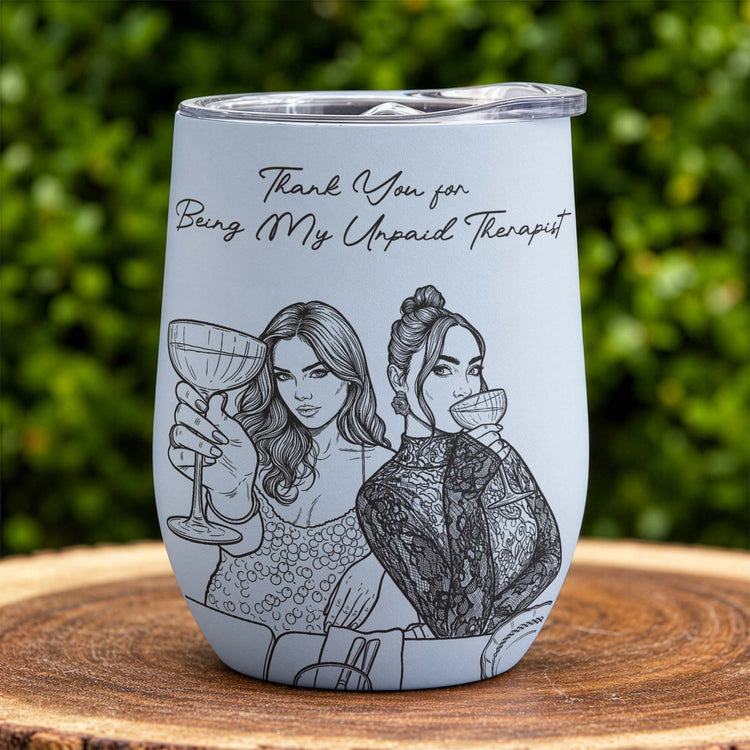 Friendship Gifts Sketch Line Art No One Will Ever Be As Entertained Gifts For Her - Personalized Wine Tumbler 4