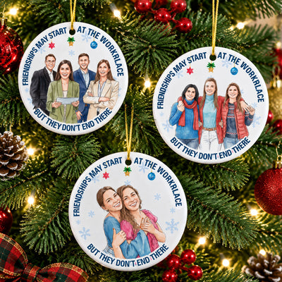 Friendships May Start At The Workplace Coworkers Gifts For Her, Him - Personalized Ornament