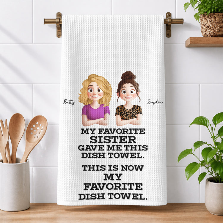 Funny Gift For Sister Mom Grandma Friend - Personalized Kitchen Towel 1