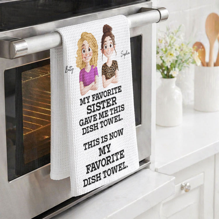 Funny Gift For Sister Mom Grandma Friend - Personalized Kitchen Towel 4