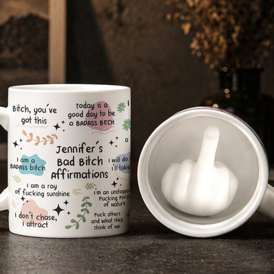 Funny Mug - Bad B*Tch Affirmations - For Coworkers, Friends, Self Gift - 3D Middle Finger - Personalized Mug