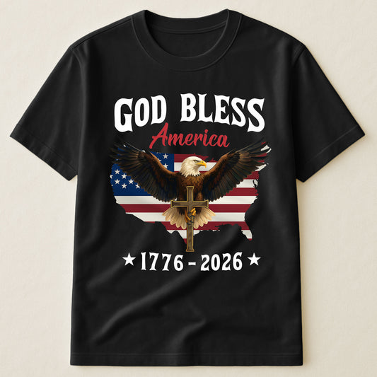 God Bless America Eagle Cross 1776-2026 - Shirt