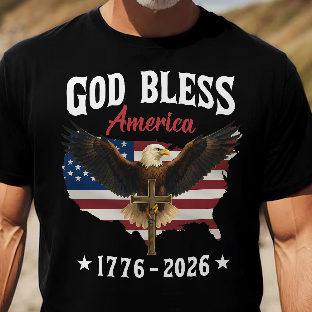 God Bless America Eagle Cross 1776-2026 - Shirt