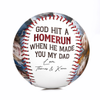 God Hit A Homerun When He Made You My Dad - Personalized Baseball