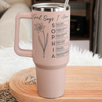 God Says I Am - Custom Birth Flower & Name In Bible Verses Engraved - Personalized 40oz Tumbler 5