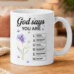 God Says I Am Custom Name Bible Verses Gifts For Her, Daughter, Sisters, Friends - Personalized Mug 4