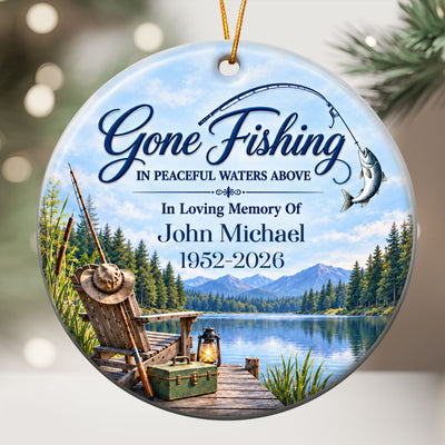 Gone Fishing In Peaceful Waters Above Memorial Fishing In Heaven - Personalized Ornament