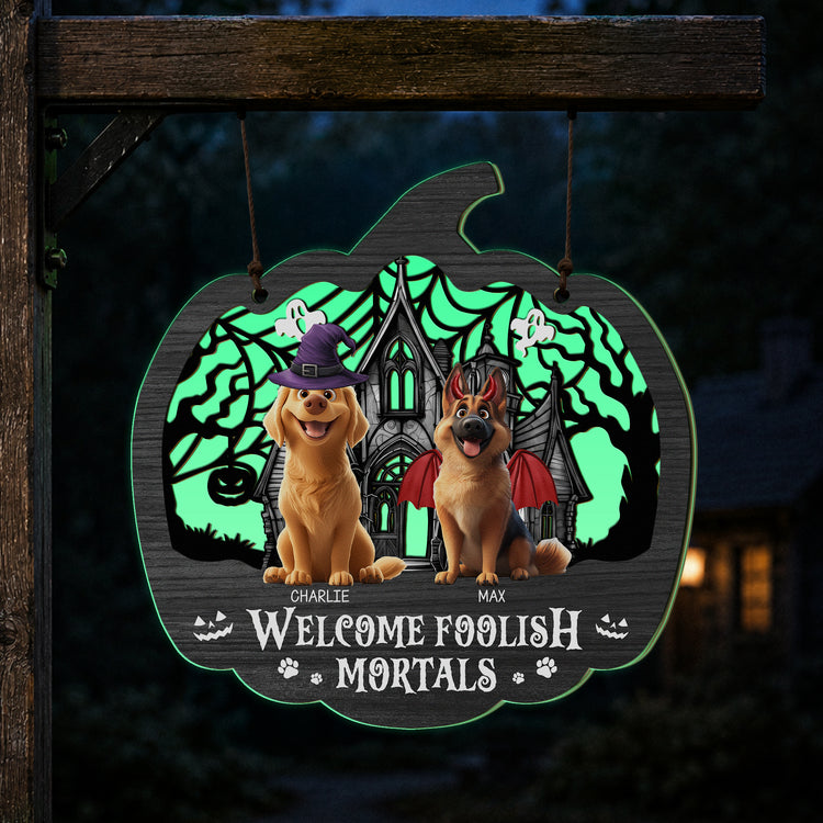 Halloween Decoration Welcome Foolish Mortals Dog Cat Pet Lover Gift - Personalized Wood Sign 1