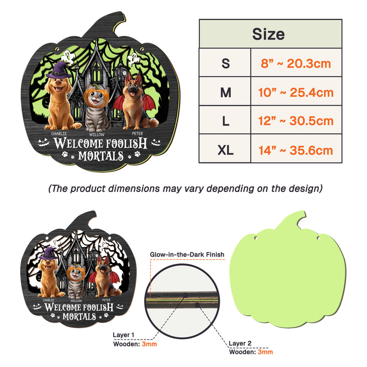 Halloween Decoration Welcome Foolish Mortals Dog Cat Pet Lover Gift - Personalized Wood Sign 6