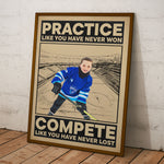Hockey, Practice Like You Have Never Won - Personalized Photo Poster