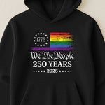 We The People 250 Years LGBTQ+ Edition - Shirt
