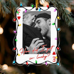 How Lucky We Are - Upload Photo Gifts For Couples, Family, Friends - Personalized Ornament 1