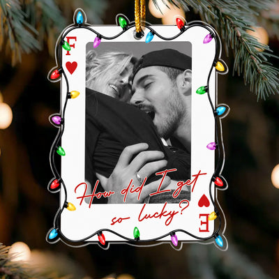 How Lucky We Are - Upload Photo Gifts For Couples, Family, Friends - Personalized Ornament