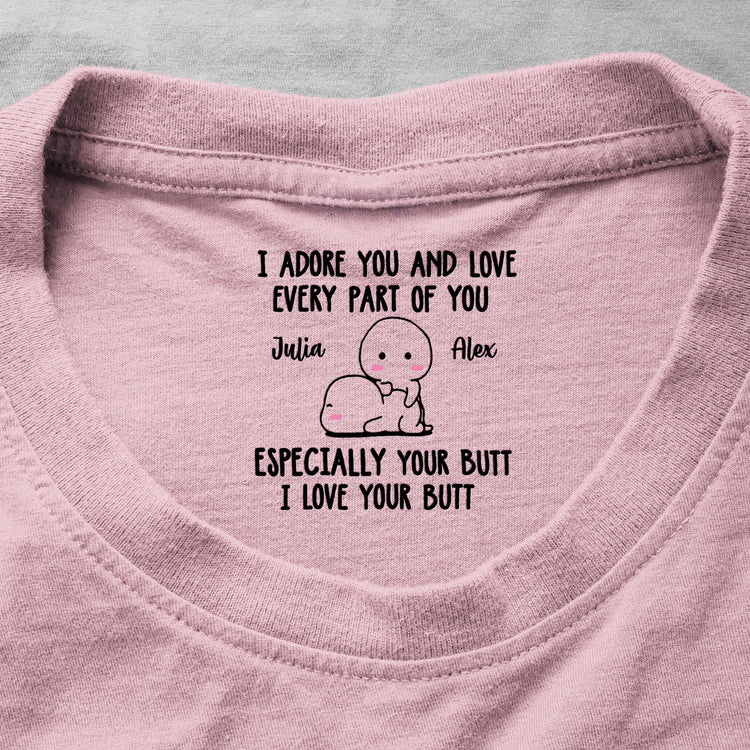 I Adore You And Love Every Part Of You - Spicy Gift For Her - Personalized Shirt 5
