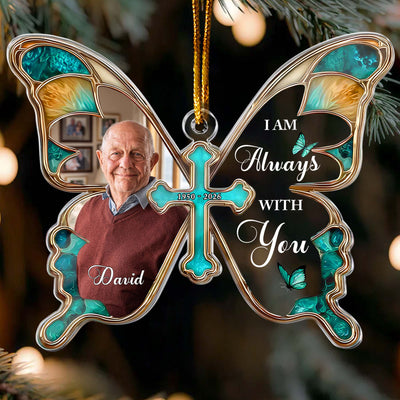 I Am Always With You Butterfly Shaped Memorial Christmas Gifts - Personalized Ornament