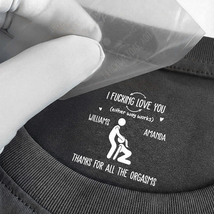 I F Love You Thanks For All The Orgasms Funny Gifts For Husband - Personalized Shirt 3