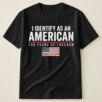 I Identify As An American Independence - Shirt