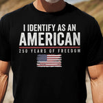 I Identify As An American Independence - Shirt