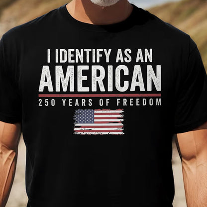 I Identify As An American Independence - Shirt