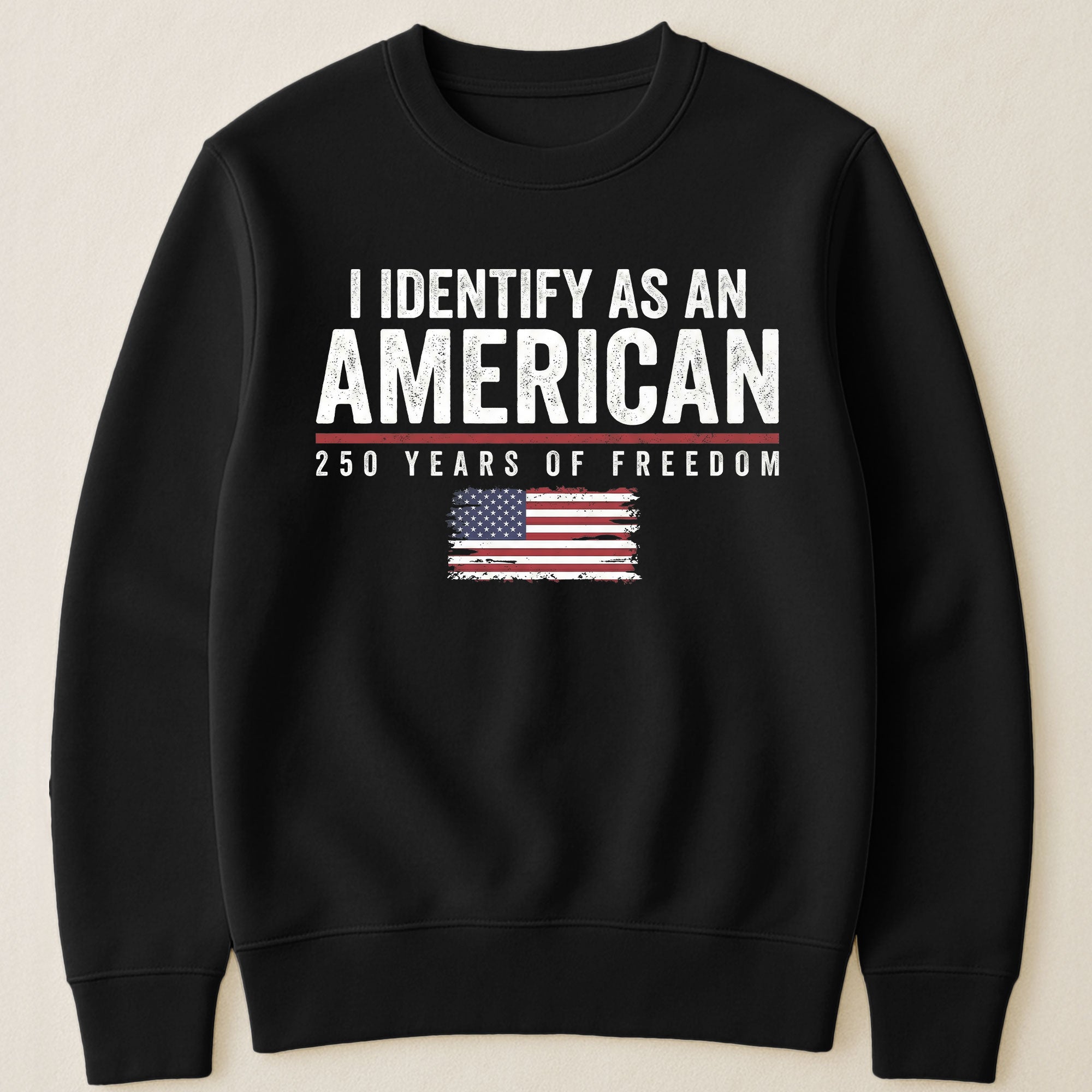 I Identify As An American 250 Years Of Freedom - Shirt