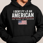 I Identify As An American Independence - Shirt