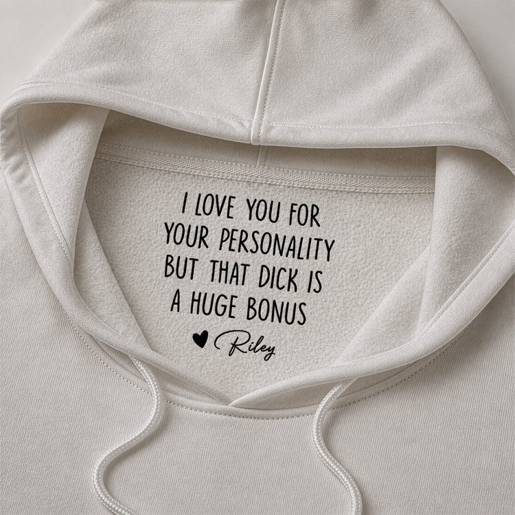 I Love You For Your Personality But That Is A Huge Bonus - Personalized Shirt 6