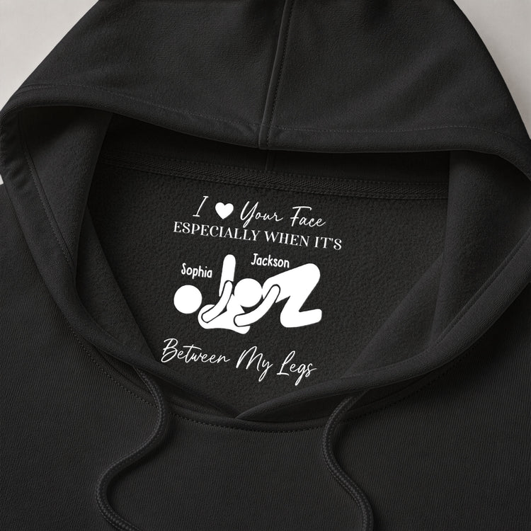 I Love Your Face Especially When It's Between My Legs - Spicy Gift For Him - Personalized Shirt 4