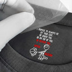 I Promise To Always Be Or On Top Of You Behind You - Spicy Gift For Her - Personalized Shirt 4