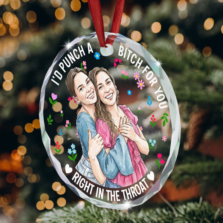 I'd Punch A B*tch For You Custom Photo Watercolor Friendship Gifts - Personalized Ornament 5
