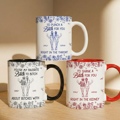 I'd Punch A Bitch For You Right In The Throat Gifts For Besties Friends Sisters - Personalized Mug