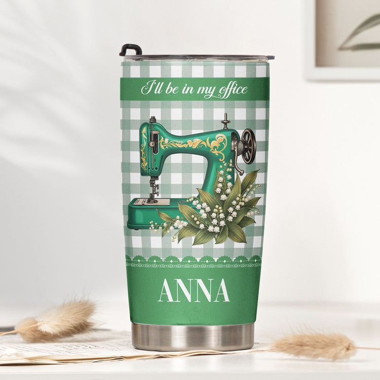 I'Ll Be In My Office Gift For Sewing Lovers, Tailor - Personalized Tumbler 2