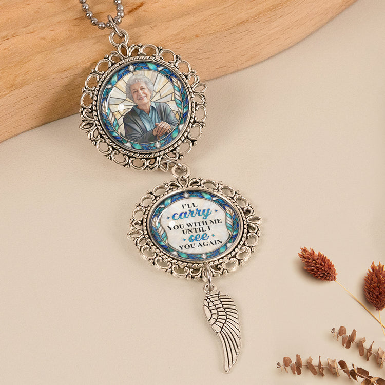 I'll Carry You With Me Until I See You Custom Photo Stained Glass Art - Personalized Car Ornament 8