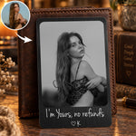 I'm Yours No Refunds Custom Photo Funny Gifts For Husband, Boyfriend - Personalized Wallet Card 1