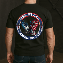 In God We Trust America 250 - Back Printed Shirt