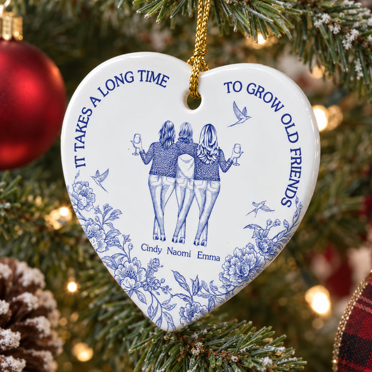 It Takes A Long Time To Grow An Old Friend Gifts For Besties Friends Sisters - Personalized Ornament 4