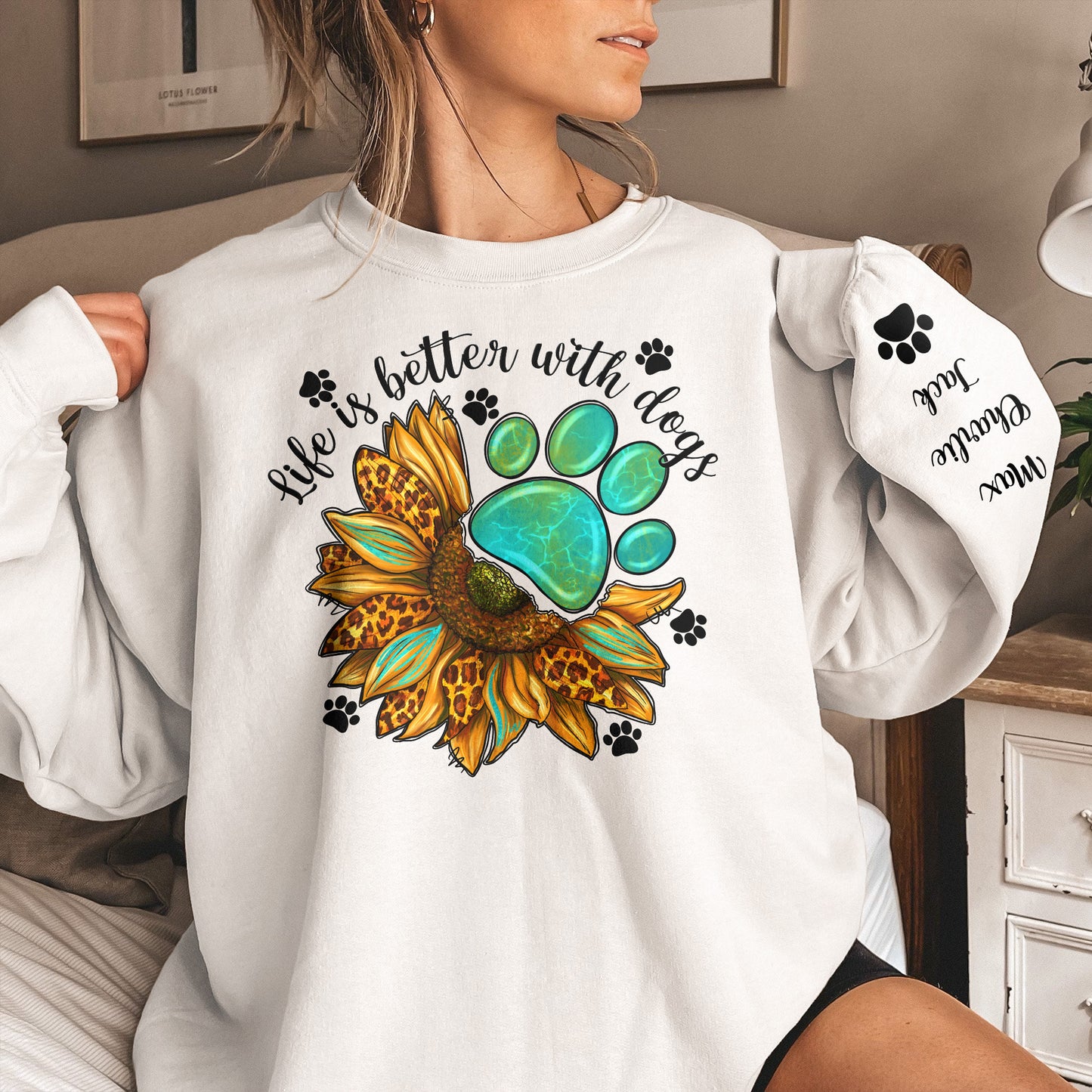Life Is Better With Dogs - Personalized Sweatshirt
