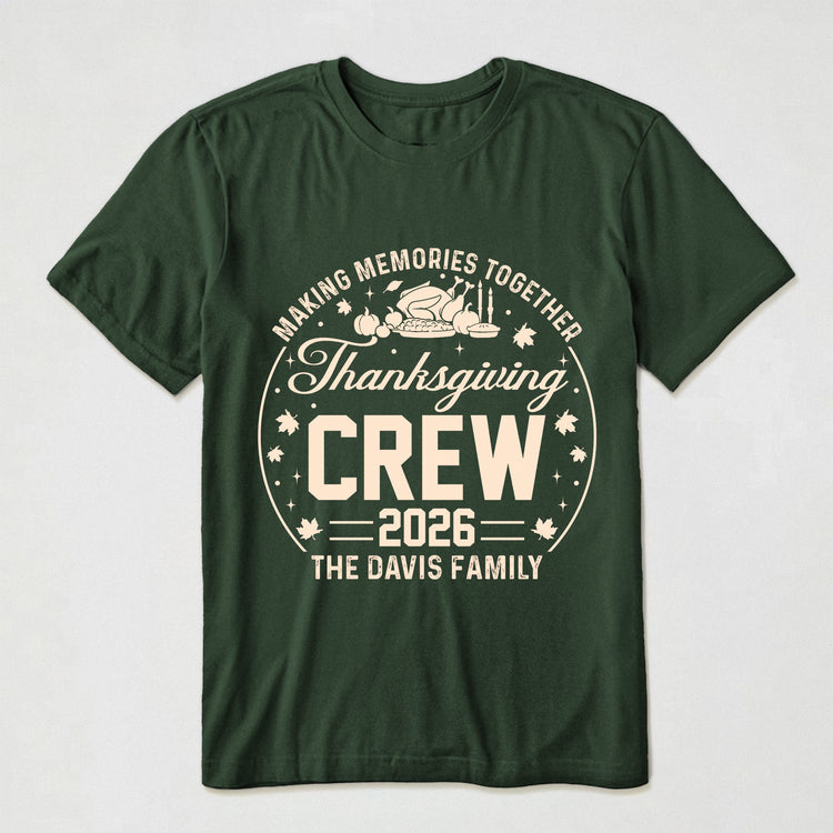 Making Memories Together, Thanksgiving Crew - Personalized Shirt 2