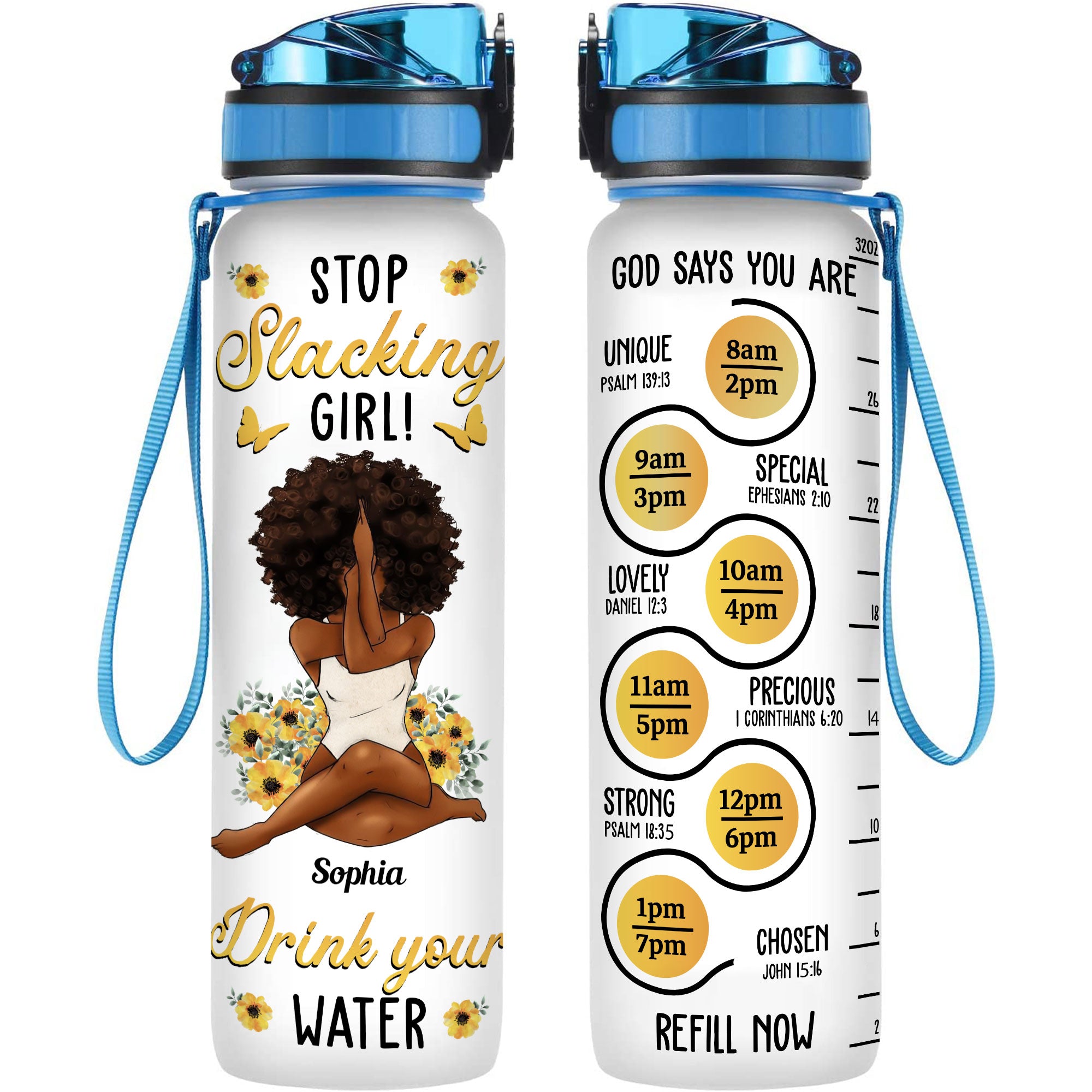 Stop Slacking Girl! Drink Your Water - Personalized Tracker Bottle