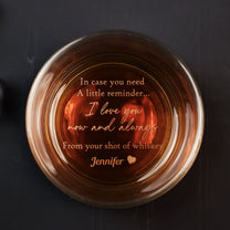 A Little Reminder I Love You Now And Always - Personalized Engraved Whiskey Glass