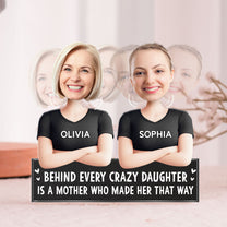 Behind Every Crazy Daughter - Personalized Photo Shaking Head Acrylic Standee