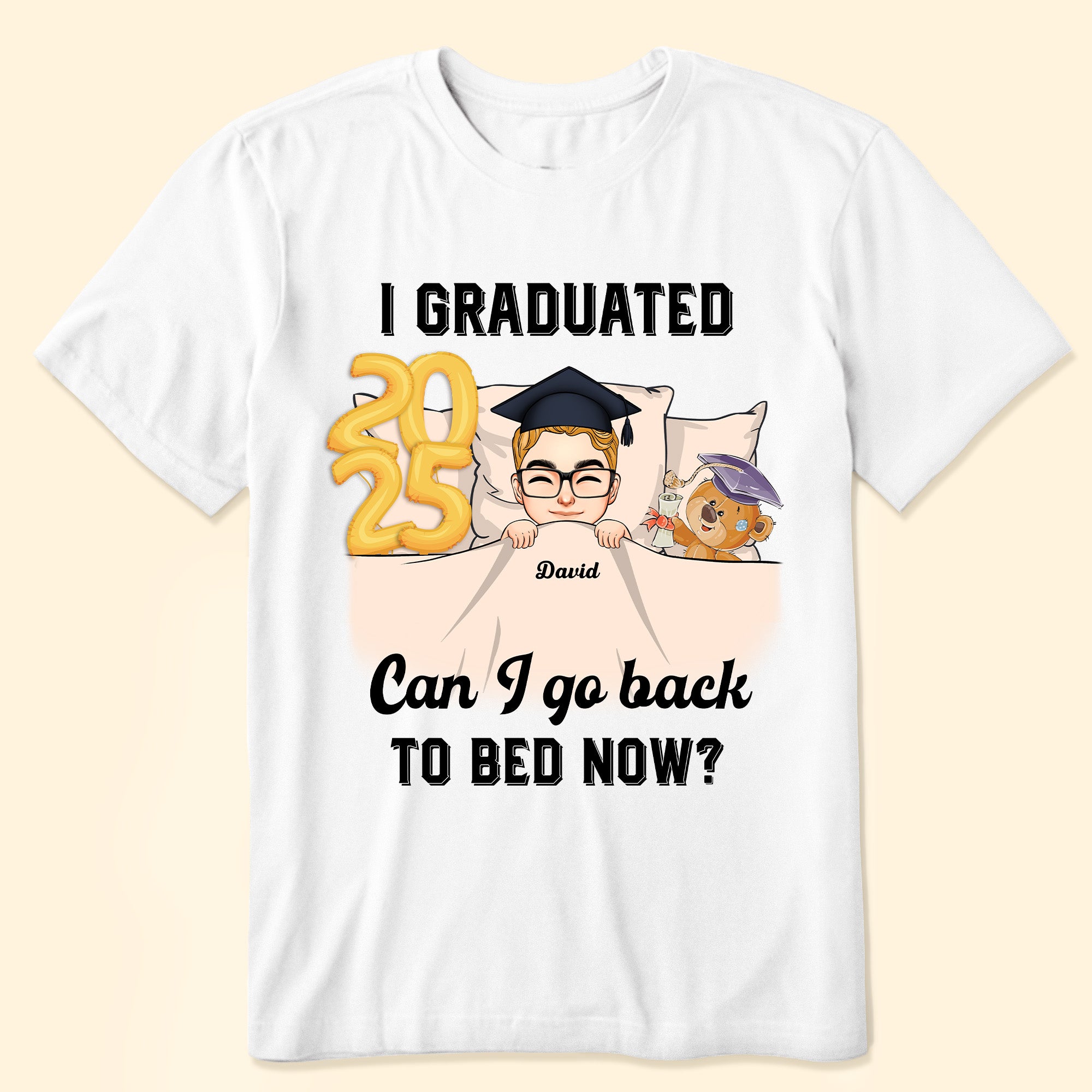 Can I Go Back To Bed Now Man Version - Personalized Shirt