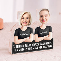 Behind Every Crazy Daughter - Personalized Photo Shaking Head Acrylic Standee